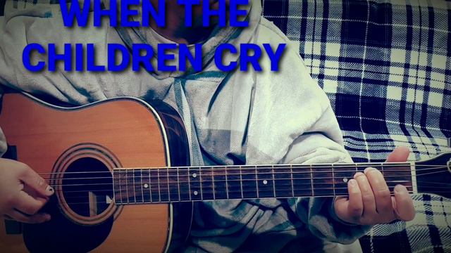 WHEN THE CHILDREN CRY смотреть онлайн