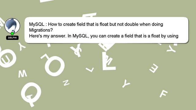 MySQL : How to create field that is float but not double when doing Migrations? смотреть онлайн