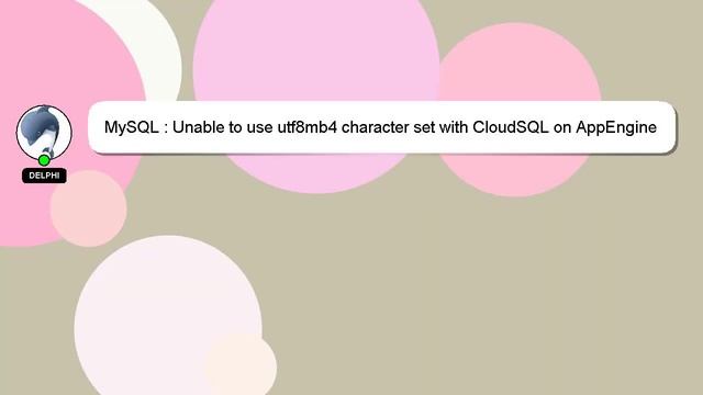 MySQL : Unable to use utf8mb4 character set with CloudSQL on AppEngine Python смотреть онлайн