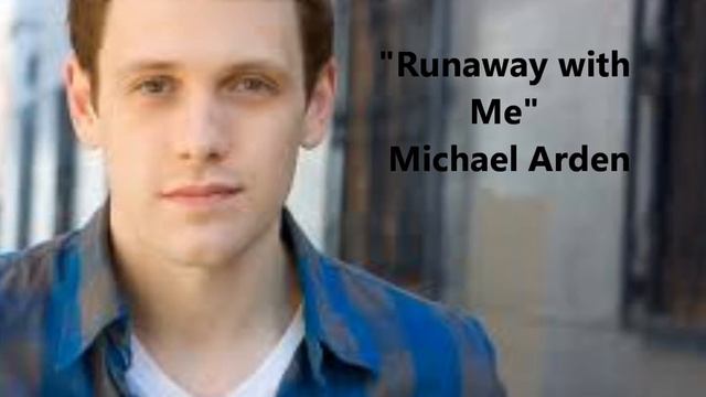 "Runaway with Me" Michael Arden смотреть онлайн