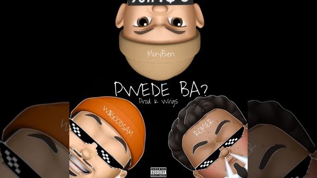 PWEDE BA? - ROMER X W$GOODSAM X MUYBIEN Prod. K Wrigs смотреть онлайн
