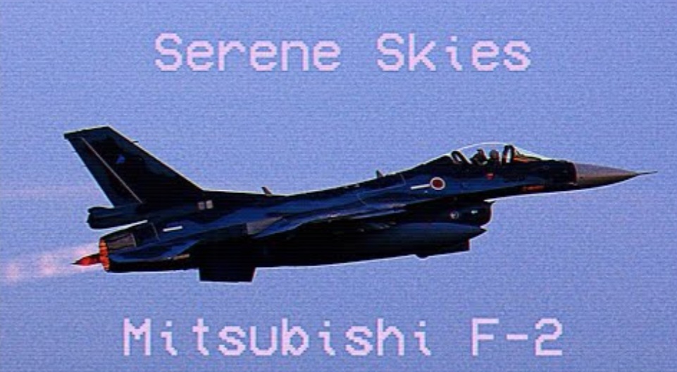 Serene Skies - Mitsubishi F-2 смотреть онлайн