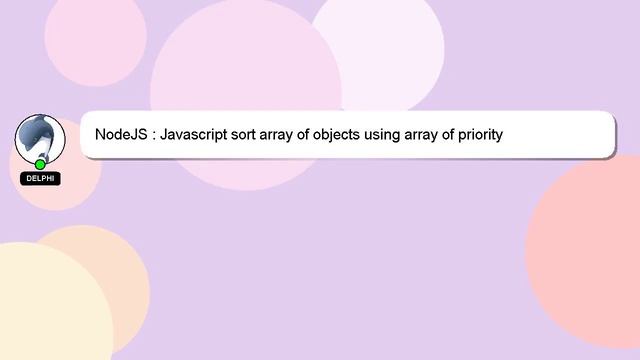 NodeJS : Javascript sort array of objects using array of priority смотреть онлайн