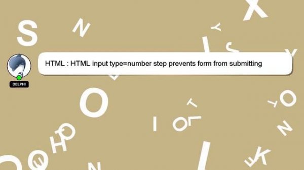 HTML : HTML input type=number step prevents form from submitting
