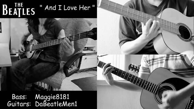 "And I love her" (The Beatles) guitars and bass cover by DaBeatleMen1 & Maggie8181 смотреть онлайн