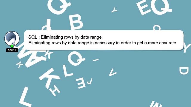 SQL : Eliminating rows by date range смотреть онлайн