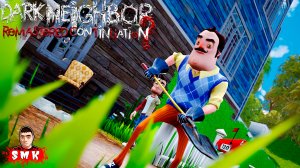 ШОУ ПРИВЕТ СОСЕД!ВОТ И КАЧЕСТВО ПОДЪЕХАЛО!ИГРА HELLO NEIGHBOR MOD KIT ПРОХОЖДЕНИЕ DARK NEIGHBOR DNRC
