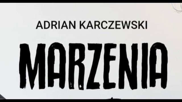 Adrian Karczewski - Marzenia смотреть онлайн