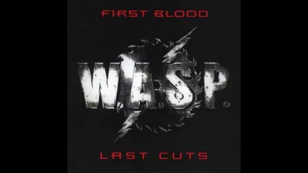 WASP - first blood - Last cuts (full album)