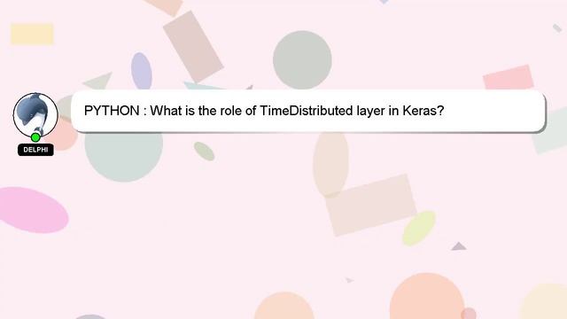 PYTHON : What is the role of TimeDistributed layer in Keras? смотреть онлайн