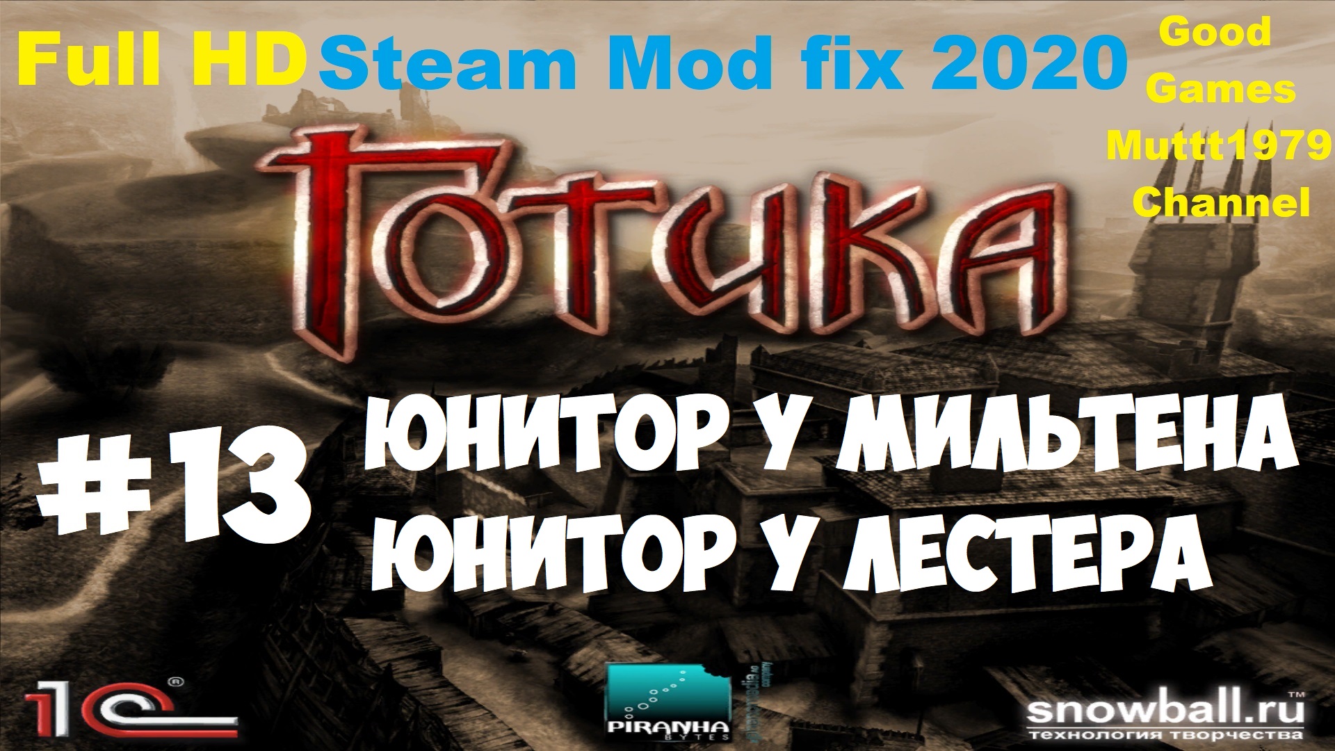 Готика Прохождение Видео 13 Глава 3 Юнитор у Мильтена и у Лестера Full HD Gothic Mod fix 2020 смотреть онлайн