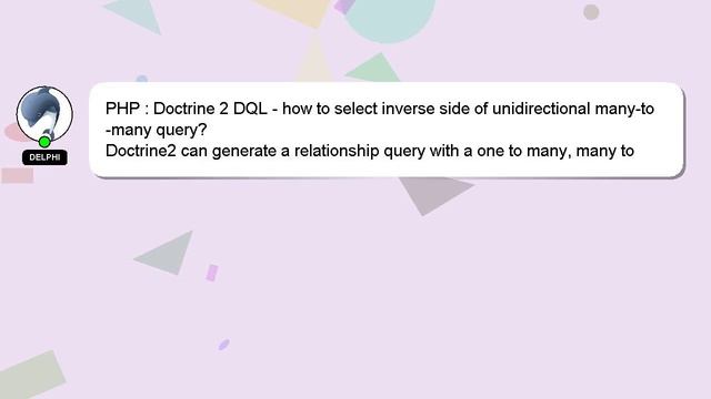 PHP : Doctrine 2 DQL - how to select inverse side of unidirectional many-to-many query? смотреть онлайн