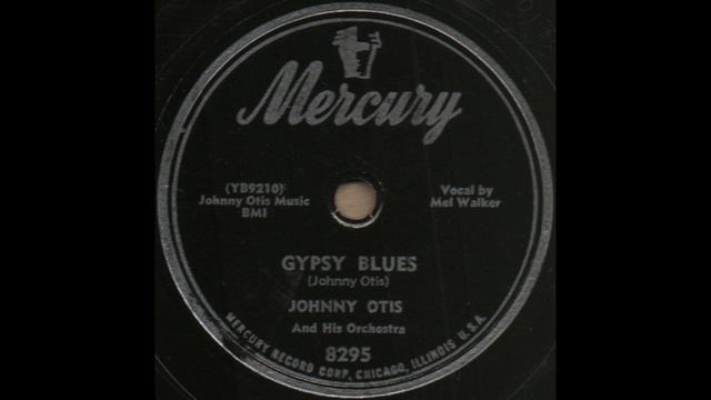 GYPSY BLUES / JOHNNY OTIS And His Orchestra [Mercury 8295] смотреть онлайн