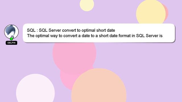 SQL : SQL Server convert to optimal short date смотреть онлайн