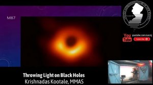 Throwing Light on Black Holes with Krishnadas Kootale, MMAS