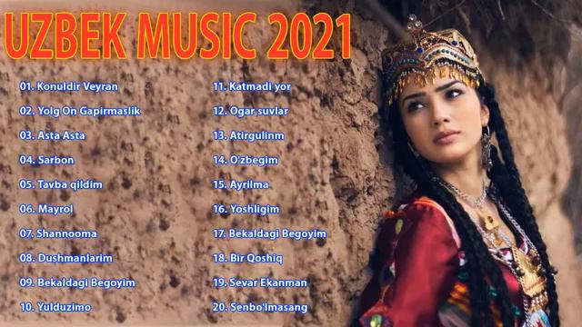 Uzbek Music 2021 - Uzbek Qo'shiqlari 2021 - узбекская музыка 2021 - узбекские песни 2021