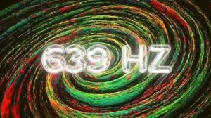 Частота 639 Герц. Исцеляющая музыка