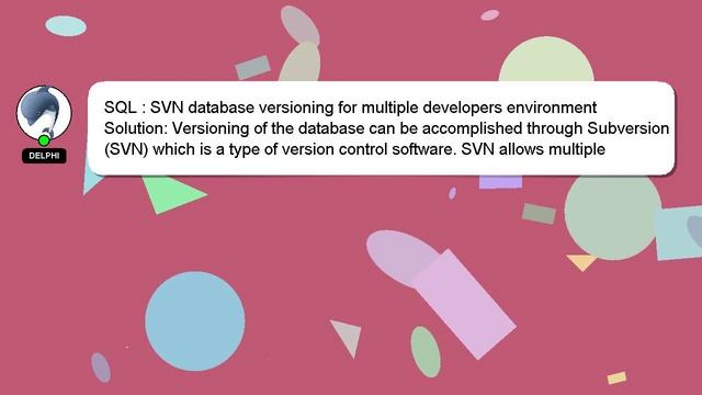 SQL : SVN database versioning for multiple developers environment смотреть онлайн