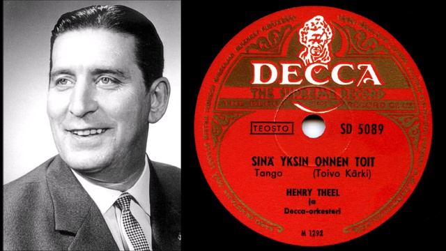 SINÄ YKSIN ONNEN TOIT, Henry Theel ja Decca-orkesteri levyttivät 25.8.1949 смотреть онлайн