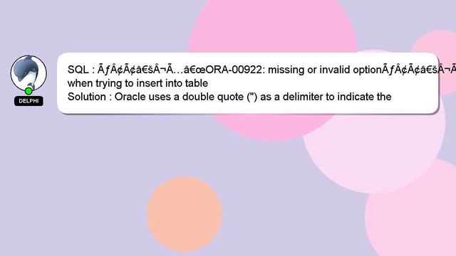 SQL : ÃƒÂ¢Ã¢â€šÂ¬Ã…â€œORA-00922: missing or invalid optionÃƒÂ¢Ã¢â€šÂ¬Ã¯Â¿Â½ when trying to insert i смотреть онлайн