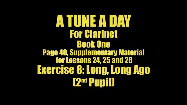A TUNE A DAY - For Clarinet, Book One, Page 40, Exercise 1 смотреть онлайн
