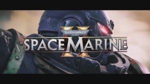 Warhammer 40 000: Space Marine 2 | Официальный релизный трейлер