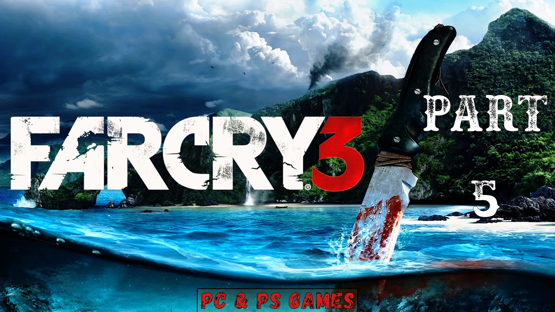 Far Cry 3 Part 5