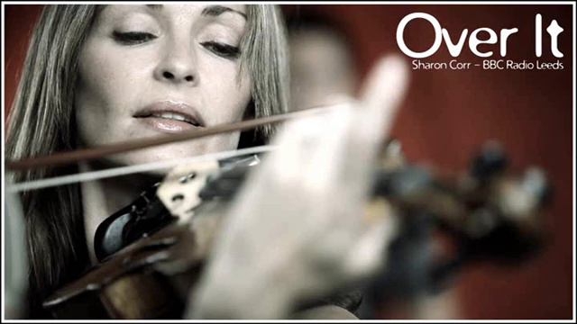 Over it - Sharon Corr смотреть онлайн