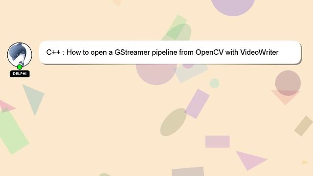 C++ : How to open a GStreamer pipeline from OpenCV with VideoWriter смотреть онлайн