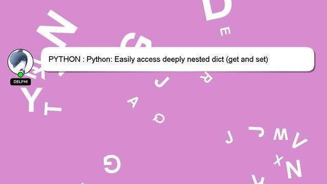 PYTHON : Python: Easily access deeply nested dict (get and set) смотреть онлайн