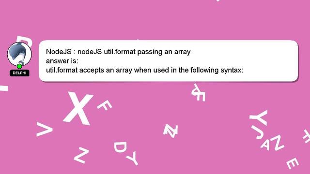 NodeJS : nodeJS util.format passing an array смотреть онлайн