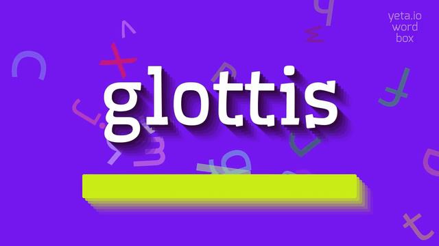 HOW TO PRONOUNCE GLOTTIS? #glottis смотреть онлайн