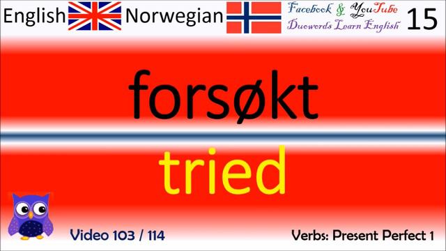 103 Verbs Present Perfect 1 / verb Nåværende Perfekt Norsk - Engelske Ord / Engelsk Ord смотреть онлайн