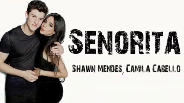 Señotita by Shawn Mendes & Camila Cabello смотреть онлайн
