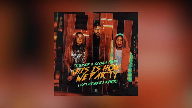 R3HAB & Icona Pop - This Is How We Party (Cat Dealers Remix) смотреть онлайн