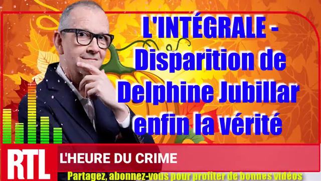 🏆 L'heure Du Crime: L'INTÉGRALE, Disparition De Delphine Jubillar, Enfin La Vérité, L'heure Du Crim