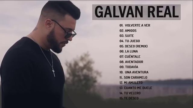 Galvan Real Grandes Exitos 2021-Galvan Real Mejores Canciones - GRANDES EXITOS DEL Galvan Real 2021 смотреть онлайн