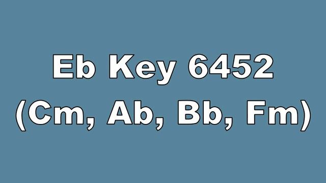 Eb Key 6452 Cm, Ab, Bb, Fm смотреть онлайн