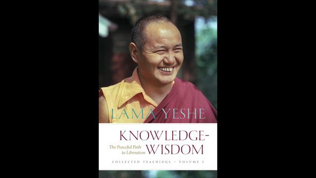 Knowledge-Wisdom: The Peaceful Path to Liberation by Lama Yeshe смотреть онлайн