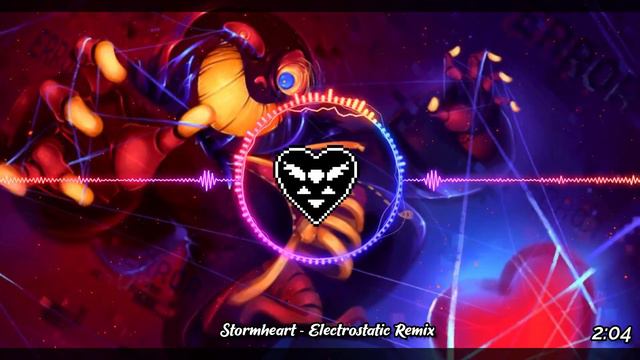 [Errortale Remix] Stormheart - Electrostatic (Original By SharaX)