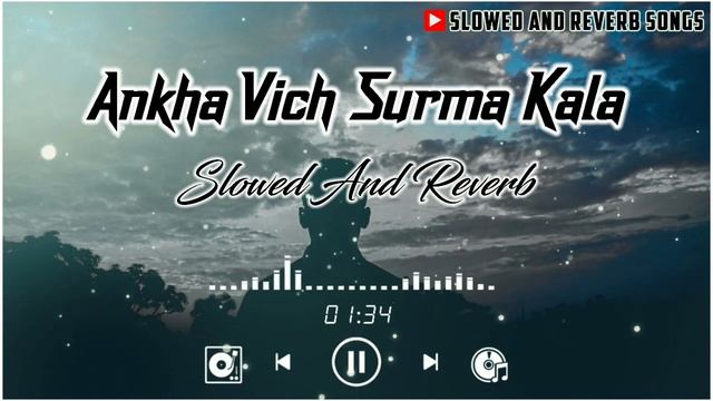 Ankha Vich Surma Kala | No Love | Eda Ni Chal De Pyar Soniye | Slowed And Reverb Songs √ смотреть онлайн