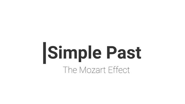 Simple past The Mozart effect смотреть онлайн