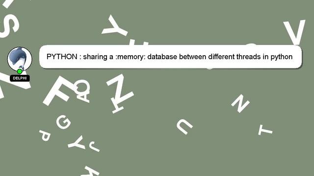 PYTHON : sharing a :memory: database between different threads in python using sqlite3 package смотреть онлайн