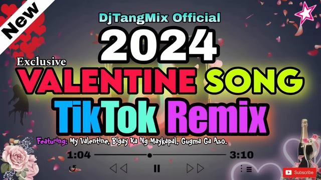 [NEW] VALENTINE SONG REMIX 2024 | TIKTOK LOVESONG REMIX | MY VALENTINE SONGS REMIX FT. DJTANGMIX ❤️