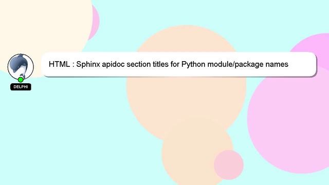 HTML : Sphinx apidoc section titles for Python module/package names смотреть онлайн
