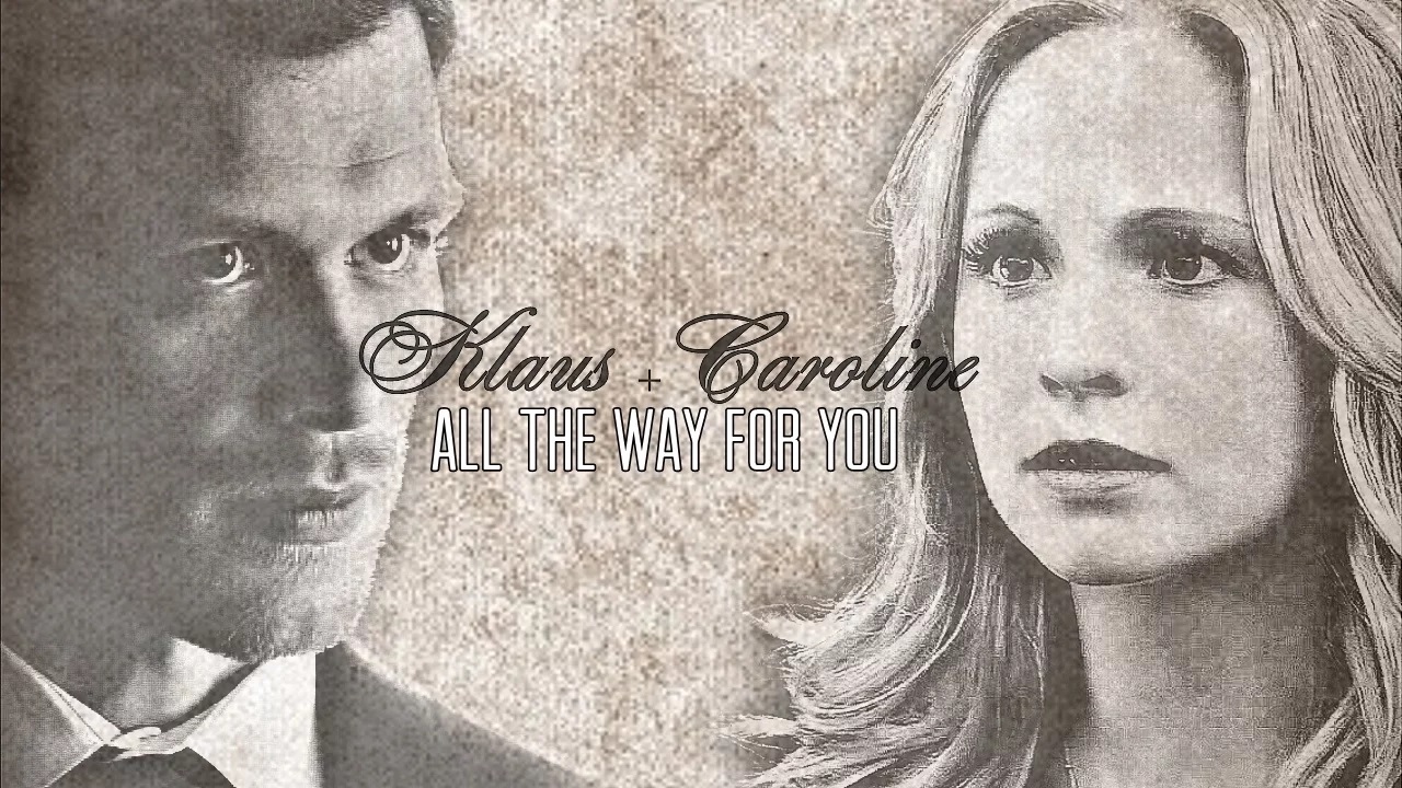 ▶ Klaus + Caroline || All The Way For You смотреть онлайн