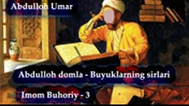 Abdulloh Domla Imom Al Buhoriy Haqida 3-qismi !