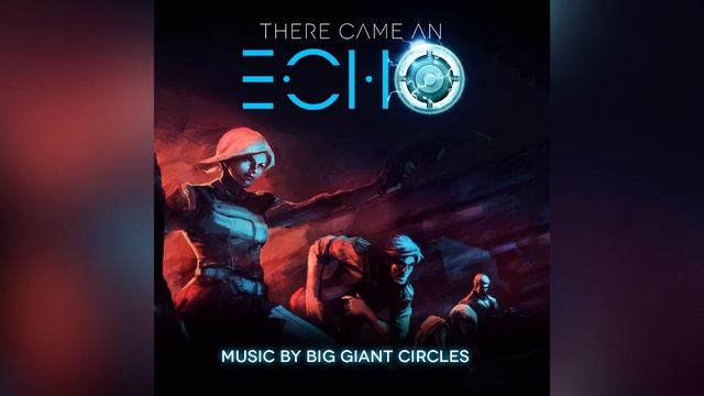 There Came An Echo - Full Original Soundtrack смотреть онлайн