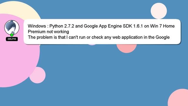 Windows : Python 2.7.2 and Google App Engine SDK 1.6.1 on Win 7 Home Premium not working смотреть онлайн