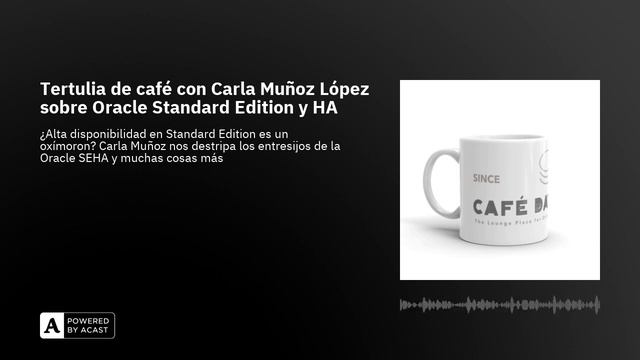 Tertulia de café con Carla Muñoz López sobre Oracle Standard Edition y HA смотреть онлайн